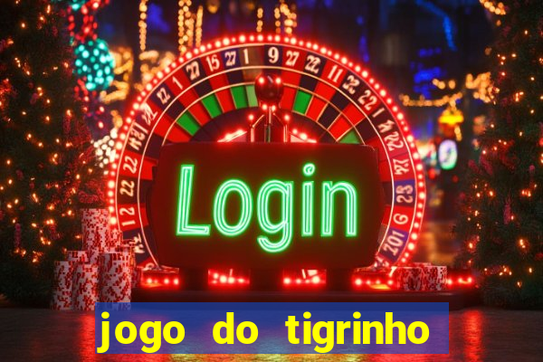 jogo do tigrinho da casa chinesa